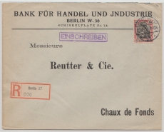 Germania, 1914,  Mi.- Nr.: 90 I als EF auf Auslands- Einschreiben, von Berlin nach Chaux de Fonds (CH), rs. mit Zensur!