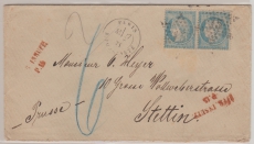 Frankreich, 1871, 25 Ct. (2x) als MeF auf Auslandsbrief (mit Nachporto) von Paris nach Stettin