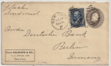 USA, 1888, 5 Ct.- GS- Umschlag + 5 Ct. Zusatzfrankatur, als Auslandsbrief von New York nach Berlin